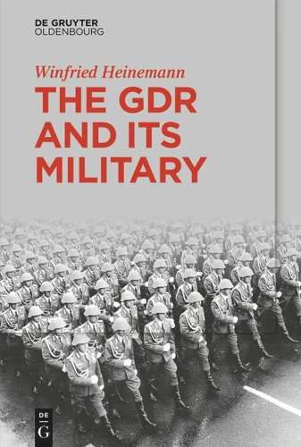 The GDR and Its Military book cover by Winfried Heinemann