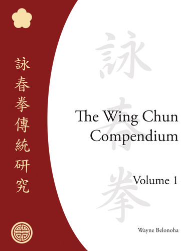 The Wing Chun Compendium, Volume One book cover by Wayne Belonoha