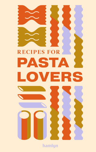 Recipes for Pasta Loves: A collection of timeless and trusted recipes book cover by Francesca Huntingdon