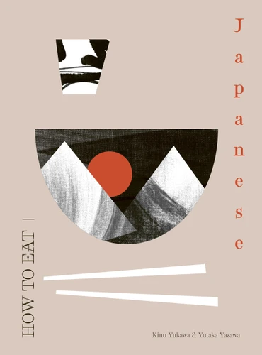 How to Eat Japanese book cover by Yutaka Yazawa, Kinu Yukawa