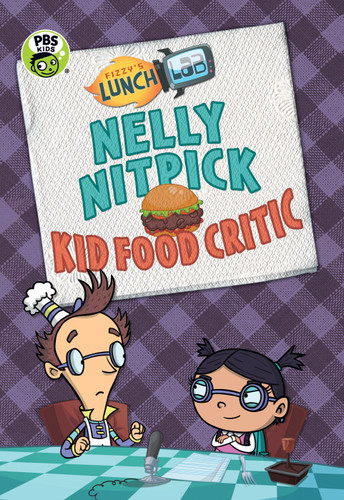 Fizzy's Lunch Lab: Nelly Nitpick, Kid Food Critic (Fizzy's Lunch Lab) book cover by Candlewick Press