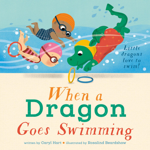 When A Dragon Goes Swimming (When a Dragon) book cover by Caryl Hart