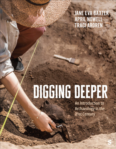 Digging Deeper: An Introduction to Archaeology in the 21st Century book cover by Jane Eva Baxter, April Nowell, Traci Ardren
