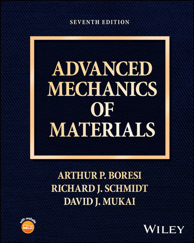 Advanced Mechanics of Materials book cover by Richard J. Schmidt, Arthur P. Boresi, David J. Mukai