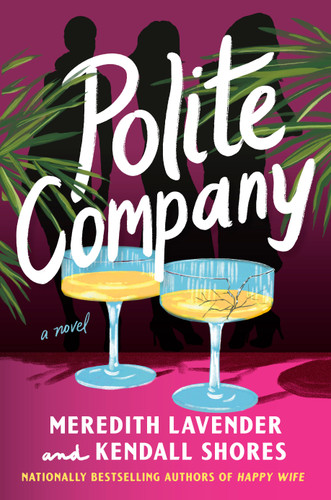 Polite Company: A Novel book cover by Meredith Lavender, Kendall Shores