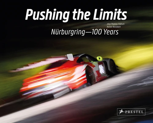 Pushing the Limits: Nurburgring 100 Years book cover by Jörg Thomas Födisch, Rainer Rossbach