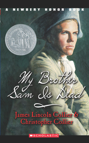 My Brother Sam Is Dead (Scholastic Gold) book cover by Christopher Collier, James Lincoln Collier