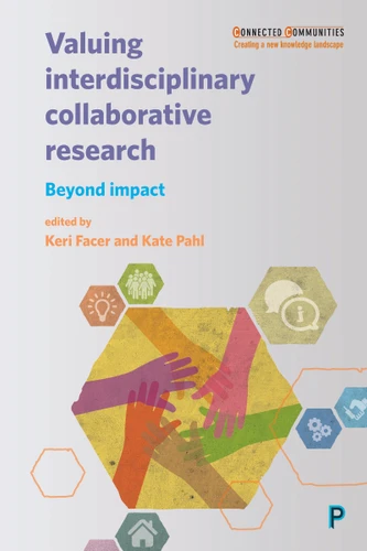 Valuing Interdisciplinary Collaborative Research: Beyond Impact (Connected Communities) book cover by 