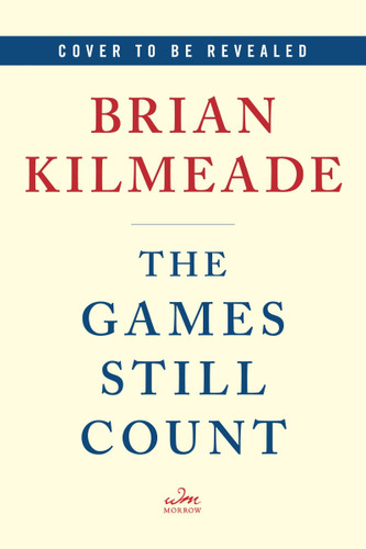 The Games Still Count book cover by Brian Kilmeade