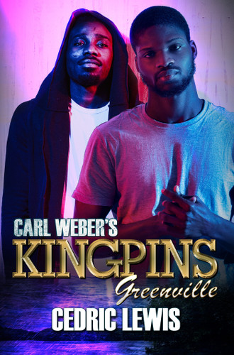 Carl Weber's Kingpins: Greenville book cover by Cedric Lewis