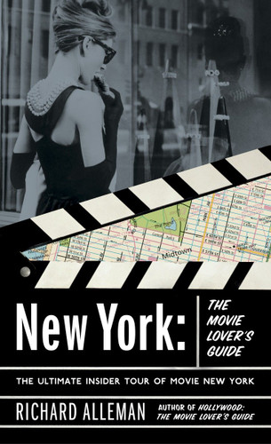 New York: The Movie Lover's Guide: The Ultimate Insider Tour of Movie New York book cover by Richard Alleman
