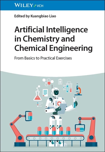 Artificial Intelligence in Chemistry and Chemical Engineering: From Basics to Practical Exercises book cover by 