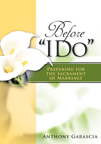 Before "I Do": Preparing for the Sacrament of Marriage book cover by Anthony Garascia