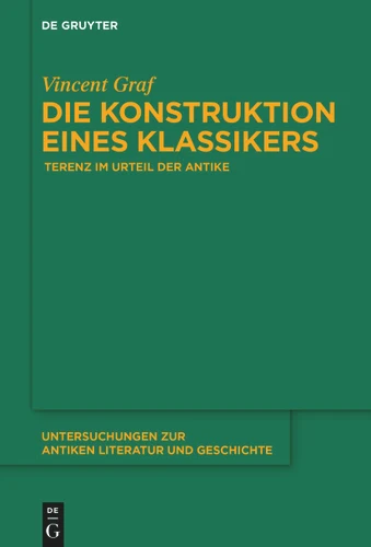 Die Konstruktion eines Klassikers: Terenz im Urteil der Antike book cover by Vincent Graf