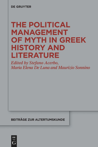 The Political Management of Myth in Greek History and Literature book cover by 