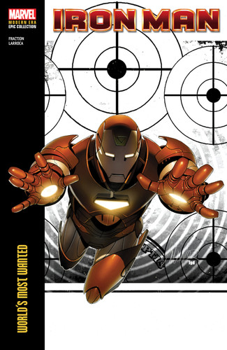 Iron Man Modern Era Epic Collection: World's Most Wanted book cover by Matt Fraction
