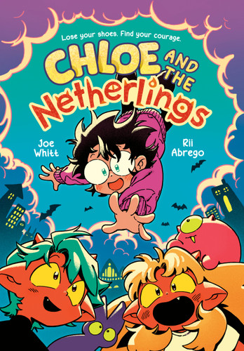 Chloe and the Netherlings: (A Graphic Novel) book cover by Joe Whitt, Rii Abrego