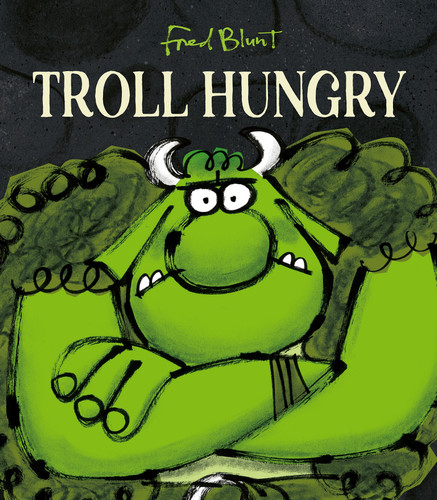 Troll Hungry book cover by Fred Blunt