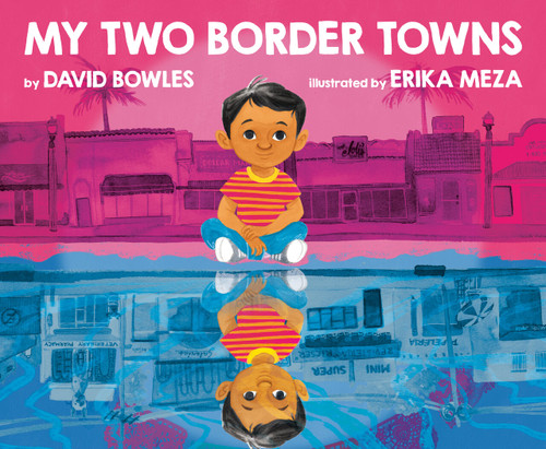 My Two Border Towns book cover by David Bowles