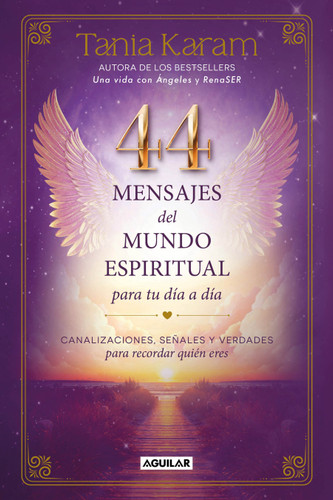 44 mensajes del mundo espiritual para tu día a día / 44 Messages from the Spirit World for Your Everyday Life book cover by Tania Karam