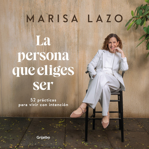 La persona que eliges ser (Un café con Marisa) / The Person You Choose to Be (Coffee with Marisa) book cover by Marisa Lazo