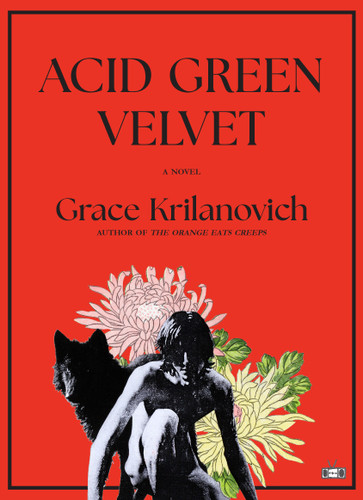 Acid Green Velvet: A Novel book cover by Grace Krilanovich