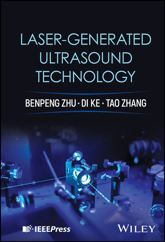Laser-generated Ultrasound Technology book cover by Benpeng Zhu, Di Ke, Tao Zhang