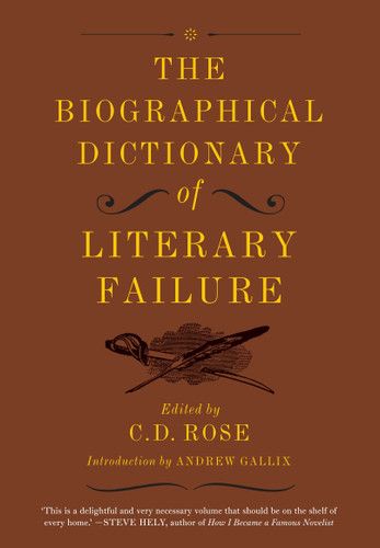 The Biographical Dictionary of Literary Failure book cover by C. D. Rose