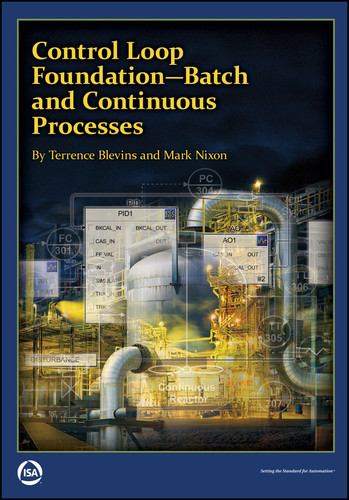 Control Loop Foundation: Batch and Continuous Processes (International Society of Automation) book cover by Terrence L. Blevins, Mark J. Nixon