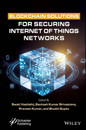 Blockchain Solutions for Securing Internet of Things Networks book cover by 
