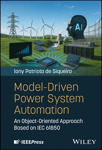 Model-Driven Power System Automation: An Object-Oriented Approach Based on IEC 61850 book cover by Iony Patriota de Siqueira