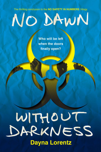 No Dawn without Darkness: No Safety In Numbers: Book 3 (No Safety In Numbers) book cover by Dayna Lorentz