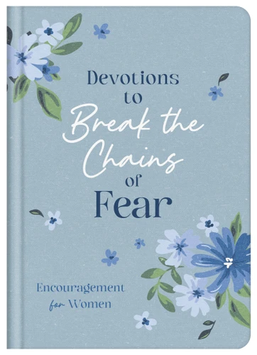 Devotions to Break the Chains of Fear: Encouragement for Women book cover by Carey Scott