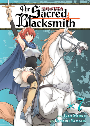 The Sacred Blacksmith Vol. 7 (The Sacred Blacksmith) book cover by Isao Miura