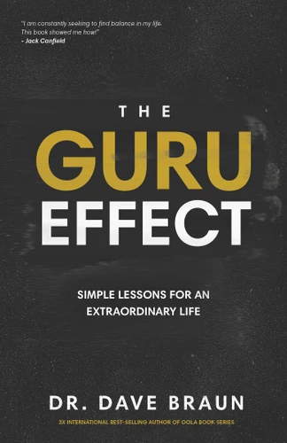 The Guru Effect: Simple Lessons for an Extraordinary Life book cover by Dr. Dave Braun