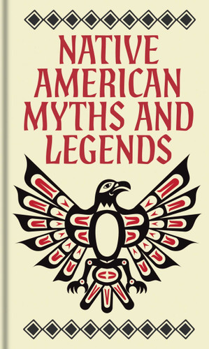 Native American Myths and Legends (Arcturus Ornate Classics) book cover by Various Authors
