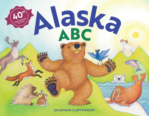 Alaska ABC, 40th Anniversary Edition: An Alphabet Book (Alaska Books) book cover by 