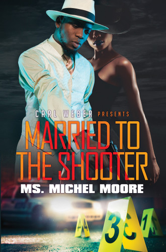 Married to the Shooter book cover by Ms. Michel Moore