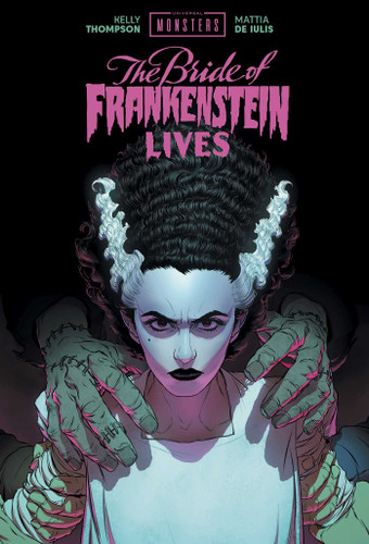 Universal Monsters: The Bride of Frankenstein Lives (Universal Monsters) book cover by Kelly Thompson