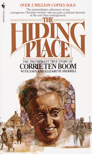 The Hiding Place: The Triumphant True Story of Corrie Ten Boom book cover by Corrie ten Boom, John Sherrill