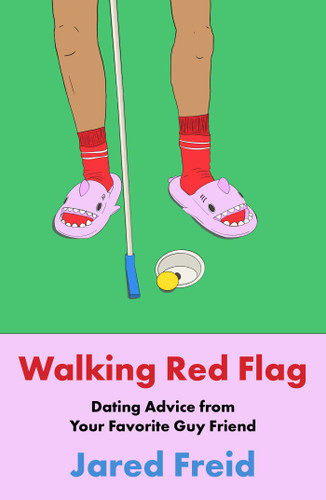 Walking Red Flag: Dating Advice from Your Favorite Guy Friend book cover by Jared Freid