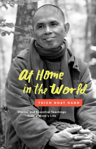 At Home in the World: Stories and Essential Teachings from a Monk's Life book cover by Thich Nhat Hanh
