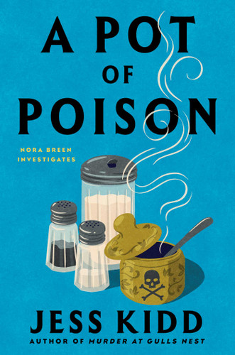 A Pot of Poison: A Novel (Nora Breen Investigates) book cover by Jess Kidd