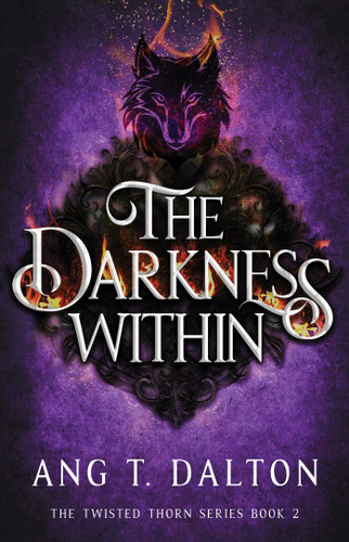The Darkness Within (Twisted Thorn) book cover by Ang T. Dalton