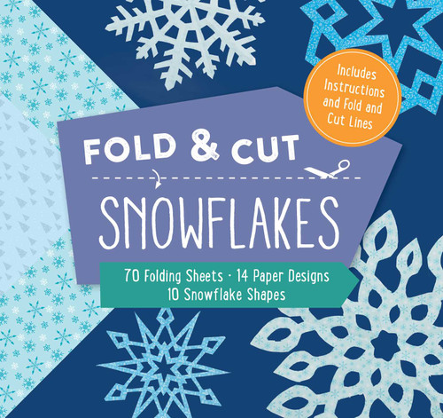 Fold & Cut Snowflakes: 70 Folding Sheets * 14 Paper Designs * 10 Snowflake Shapes book cover by frechverlag GmbH