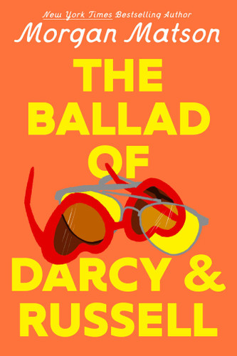 The Ballad of Darcy and Russell book cover by Morgan Matson