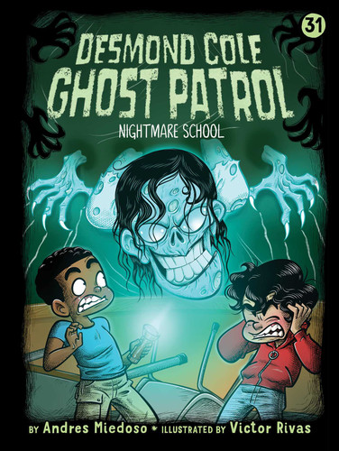 Nightmare School (Desmond Cole Ghost Patrol) book cover by Andres Miedoso