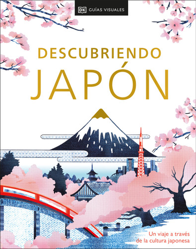Descubriendo Japón (Be More Japan): Un viaje a través de la cultura japonesa book cover by DK Travel