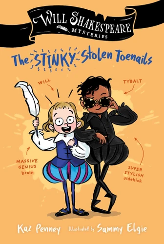 The Stinky Stolen Toenails (Will Shakespeare Mysteries) book cover by Kaz Penney