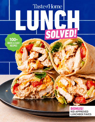 Taste of Home Lunch Solved!: 100+ Quick & Easy Answers to 'What's for Lunch? (Taste of Home Quick & Easy) book cover by 